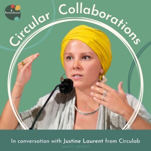 E#6 | In conversation with Justine Laurent from Circulab