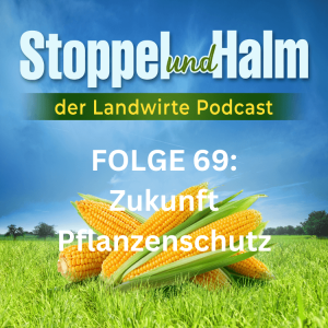 Folge 69: Glyphosat und Co. Wie geht es weiter?