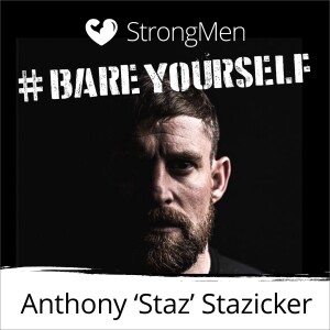 Bare Yourself Podcast: Anthony 'Staz' Stazicker