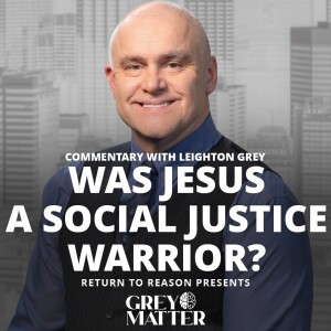 Was Jesus A Social Justice Warrior? | Commentary