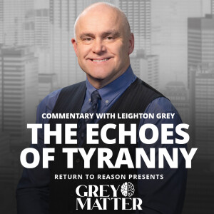 The Echoes of Tyranny | Commentary