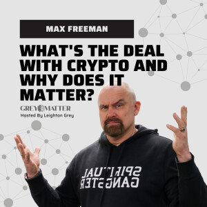 What’s with all the Crypto hype? Max Freeman explains...
