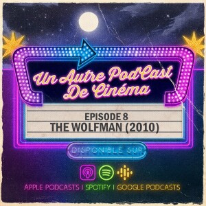 E08 - The Wolfman (2010)