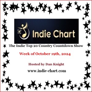 Indie Top 20 Country Countdown Show October 19th, 2024