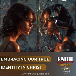 Embracing Our True Identity in Christ