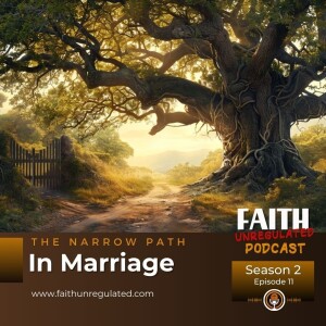 The Narrow Path Series Part 1 - Marriage