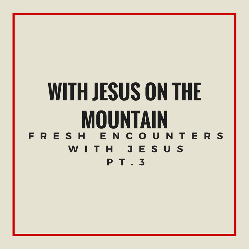 With Jesus on the Mountian