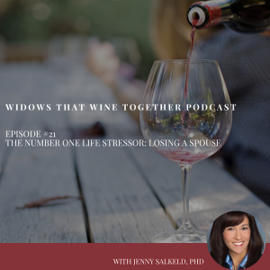 Episode 21 The Number One Life Stressor: Loss of a Spouse