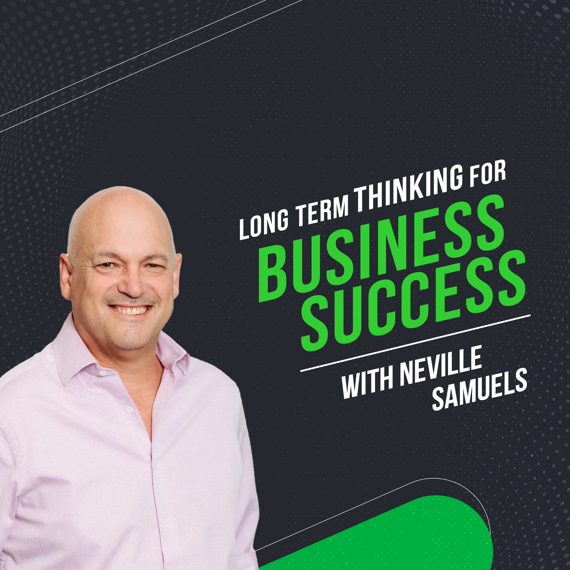 Neville Samuels: On Finding Business Success from Failure