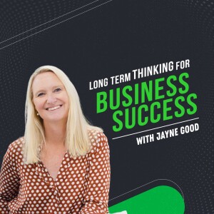 Jayne Good: Lessons in Leadership: How Jayne Built a Thriving Business