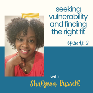 2 - seeking vulnerability and finding the right fit