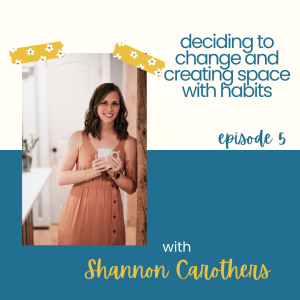 5 - deciding to change and creating space with habits