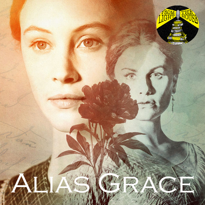 Netflix's adaption of Atwood's Alias Grace: It may be binge-worthy but is it rant-worthy?