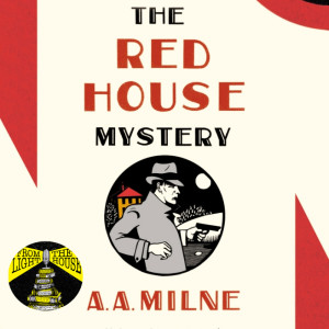 Milne’s The Red House Mystery: A non-Pooh Bear Detective Story