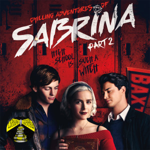 The Chilling Adventures of Sabrina, aka The Gothic Charms of a Sassy Witch