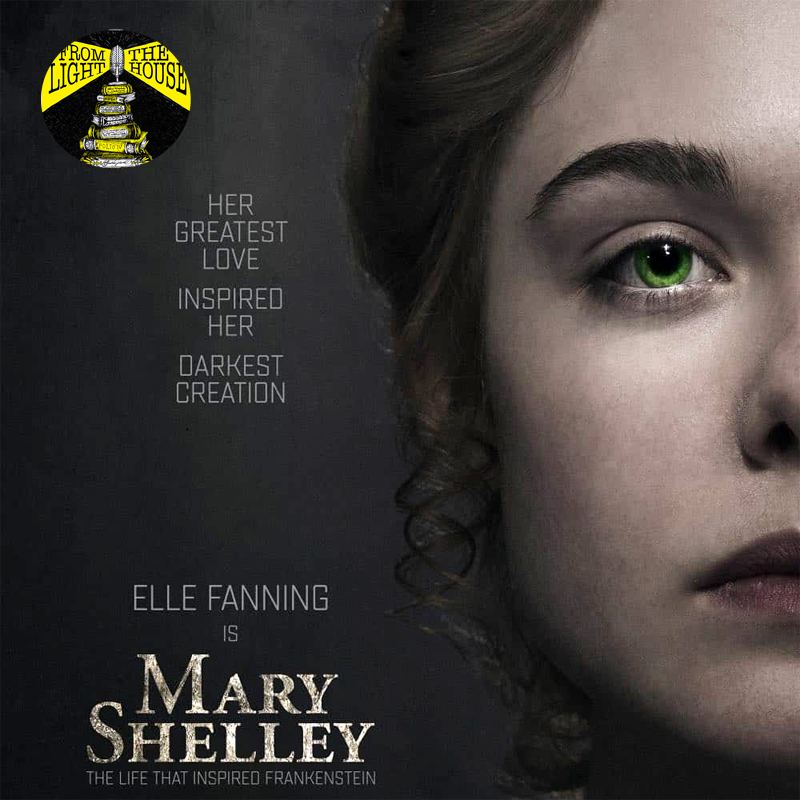 From the Filmhouse with Stephanie and Kirstin: Reviewing Mary Shelley (2018)
