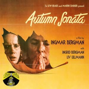 "The mother's injuries are to be handed down to the daughter": Love and Destruction in Ingmar Bergman's Autumn Sonata