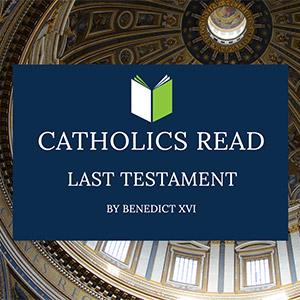 Catholics Read Last Testament