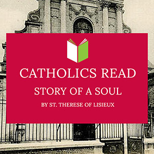 Catholics Read Story of a Soul