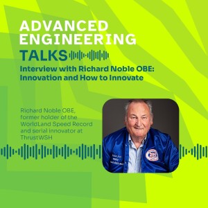 Interview with Richard Noble OBE: Innovation and How to Innovate