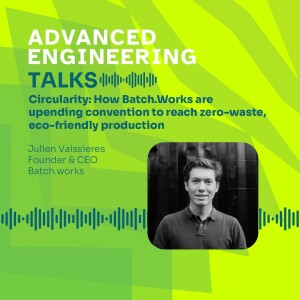 Circularity: How Batch.Works are upending convention to reach zero-waste, eco-friendly production