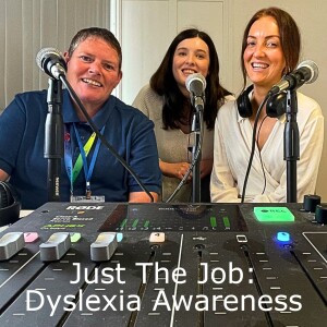 Just The Job: Dyslexia Awareness