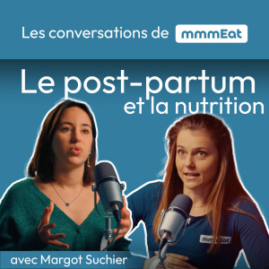Le post-partum et la nutrition - Margot Suchier