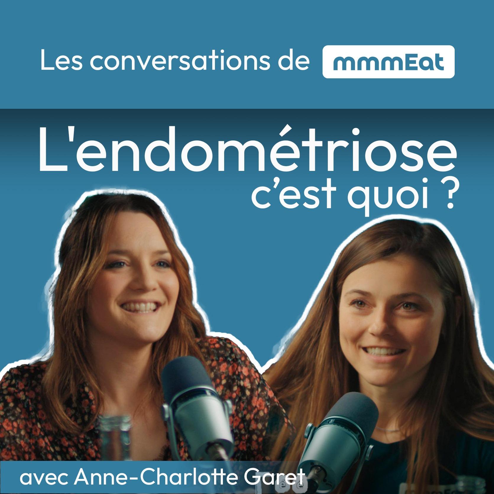 L’endométriose, c’est quoi ? Comprendre. Soulager via l’alimentation. Avec Anne-Charlotte Garet