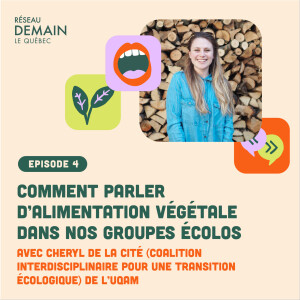 Épisode 4 : Comment parler d’alimentation végétale dans nos groupes écolos