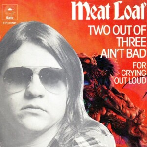 Meat Loaf-Two Out of Three Ain't Bad Song Review