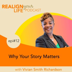 Episode 12 - Why Your Story Matters