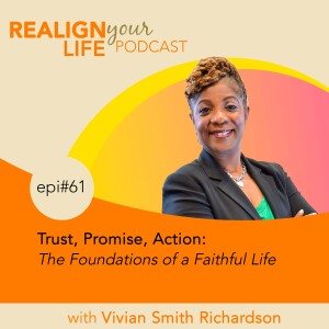 Episode 61 - Trust, Promise, Action: The Foundations of a Faithful Life