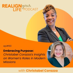 Embracing Purpose: Christabel Corazza's Insights on Women's Roles in Modern Missions