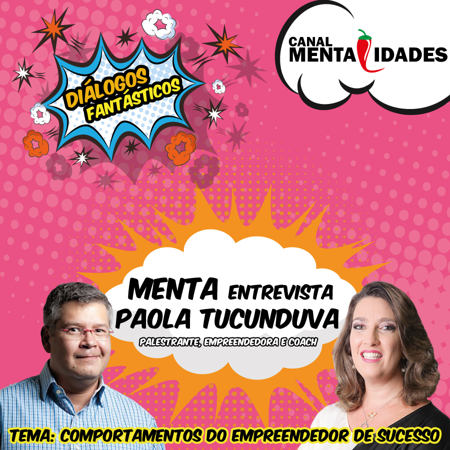 Diálogos Fantásticos com Paola Tucunduva - Tema: Comportamentos do Empreendedorismo de Sucesso