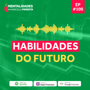 #100 - Habilidades para vencer no mundo complexo