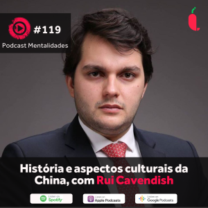 #119 - Cultura e História da China, com Rui Cavendish