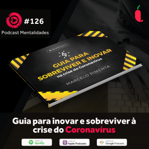 #126 -  Guia para sobreviver e inovar na crise - Movimento Prefira o Pequeno