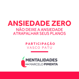 #79 - Viva o presente e evite a depressão e a ansiedade - com Vasco Patú