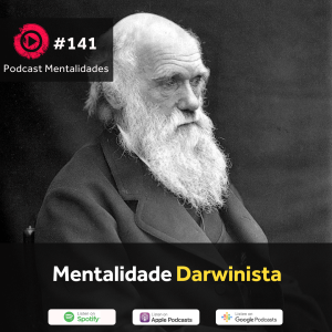 #141 - Mentalidade Darwinista, com Reginaldo Cezar