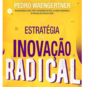 #67 – A Estratégia da Inovação Radical com Pedro Waengerter, CEO e Cofundador da Ace