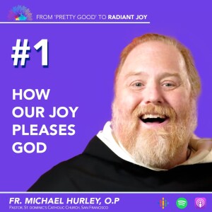 From ”Pretty Good” to RADIANT JOY Podcast EP 1: Our Joy Pleases God! Amen