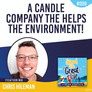 Ep 09: A Candle Company the Helps the Environment!