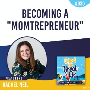 Ep 030: Becoming a Momtepreneur