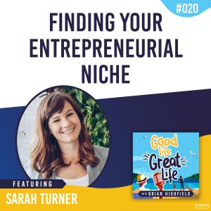 Ep 020: Finding Your Entrepreneurial Niche