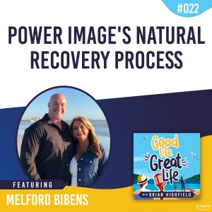 Ep 022: Power Image’s Natural Recovery Process