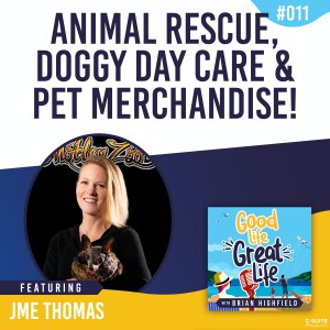 Ep 011: Animal Rescue, Doggy Day Care and Pet Merchandise!