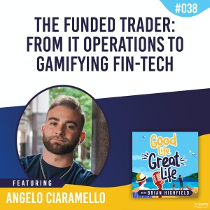 Ep 038: The Funded Trader: From IT Operations to Gamifying Fin-Tech