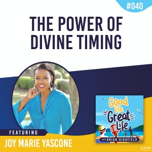 Ep 040: The Power of Divine Timing