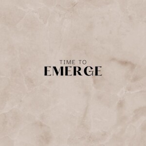 Time to Emerge - Building Relationships.