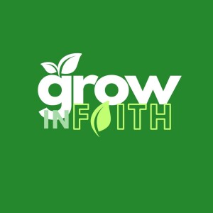 Grow In Faith Pt.1